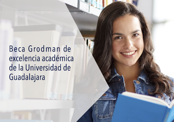 Becas Grodman de Inclusión para Estudiantes de Excelencia Académica de la Universidad de Guadalajara. 